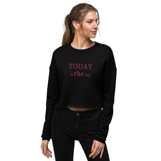 Today is THE Day Cropped Sweatshirt (Flamingo Thread)