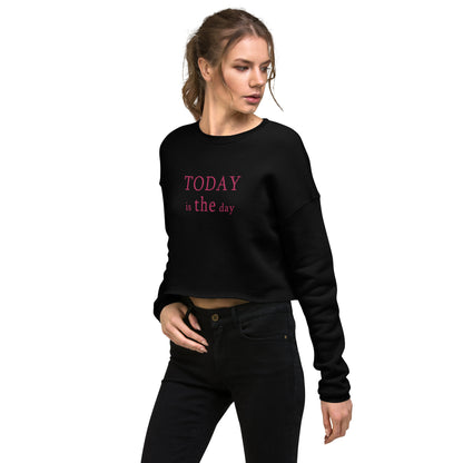 Today is THE Day Cropped Sweatshirt (Flamingo Thread)