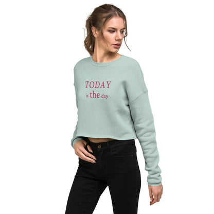 Today is THE Day Cropped Sweatshirt (Flamingo Thread)