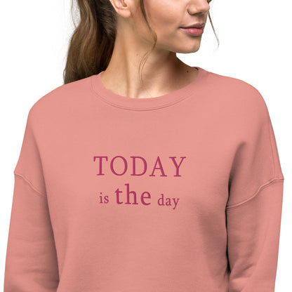 Today is THE Day Cropped Sweatshirt (Flamingo Thread)